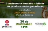 Antes de seguir conectado al Congreso Nacional de Ganaderos, usted puede hacer parte de este conversatorio. Foto: Cortesía Conversatorio felinos ganadería, felinos ganadería, felinos ganadería Colombia, The Nature Conservancy, felinos magdalena medio, felinos, ataque felinos, ataque felinos magdalena medio, ataque felinos a ganado, autoridades ambientales, ganaderos Magdalena Medio, ganaderos, ganaderos colombia, ganado, bovinos, ganado bovino, Ganadería, ganadería colombia, noticias ganaderas, noticias ganaderas colombia, CONtexto ganadero, contextoganadero