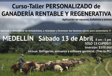 A petición de los ganaderos, se realizó una nueva versión del curso, pues una ya tuvo lugar el pasado 6 de abril. Foto: Cortesía Curso-taller de ganadería rentable y regenerativa en Medellín, Ganadería regenerativa, ganadería regenerativa definición, ganadería regenerativa concepto, prácticas ganadería regenerativa, rentabilidad ganadería, Primera gira personalizada de ganadería rentable y regenerativa Colombia 2019, gira ganadería regenerativa, gira ganadería regenerativa marzo 2019, CONtexto ganadero, ganaderos colombia, noticias ganaderas colombia
