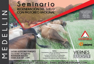 No se pierda la invitación de Asodoble y Durespo al seminario que tendrá lugar en Itagüí el próximo 19 de julio. Foto: Cortesía Seminario Asodoble, seminario Asodoble regeneración del suelo con pastoreo racional, pastoreo racional, regeneración suelo, Seminario Centro Capacitación Agropecuaria Asodoble, Asociación Colombiana de Criadores de Ganado en Doble Propósito, Asodoble, seminario Asodoble julio 2019, CONtexto ganadero, ganaderos colombia, noticias ganaderas colombia