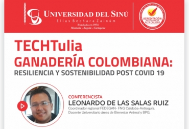 Esta charla hablará de temas como la sostenibilidad, las BPG y el bienestar animal de cara a un mercado más exigente luego de la crisis por el nuevo coronavirus. Foto: Universidad del Sinú resiliencia, sostenibilidad, resiliencia en ganadería, sostenibilidad en ganadería, Ganadería, Ganadería Sostenible, Universidad del Sinú, charla virtual, fedegan, Federación Colombiana de Ganaderos, charlas ganaderas, trazabilidad ganadera, coronavirus, COVID-19, cuarentena, ganadería colombia, noticias ganaderas, noticias ganaderas colombia, CONtexto ganadero