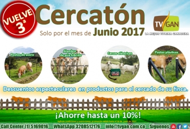 Esta tercera versión de la Cercatón ofrece descuentos increíbles. Foto: TVGAN Cercatón TVGAN junio 2017, promoción TVGAN junio 2017, promoción cercas TVGAN junio 2017, Tercera Cercatón TVGAN 2017, cercas de fincas, CONtexto ganadero, ganaderos Colombia