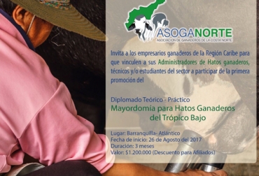 El diplomado en mayordomía de Asoganorte inicia el próximo sábado 26 de agosto. Foto: asoganorte.com Diplomado Mayordomía Asoganorte agosto 2017, diplomado Asoganorte 2017, diplomado mayordomía Asoganorte 2017, escuela de mayordomía, mayordomos ganadería Colombia, Administración agropecuaria, salud ocupacional, Medio Ambiente, Salud Animal, Manejo de praderas, manejo animal, nutrición animal, reproducción, mejoramiento genético, CONtexto ganadero, ganaderos Colombia
