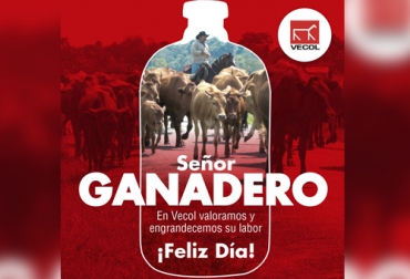 Vecol se une a la elebración del Día del Ganadero haciendo un reconocimiento a su importante labor. Foto: Vecol Saludo día del ganadero