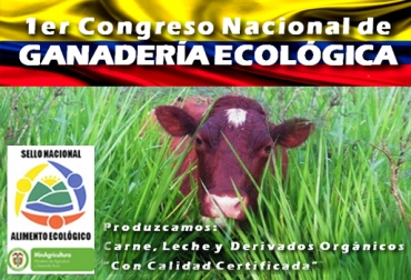 Si usted desea conocer más sobre el evento, ingrese a: www.bioganaderos.ning.com. Foto: Cortesía. i congreso nacional de ganadería ecológica